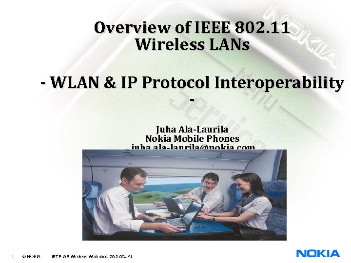 Overview of IEEE 802. 11 Wireless LANs - WLAN & IP Protocol Interoperability Juha