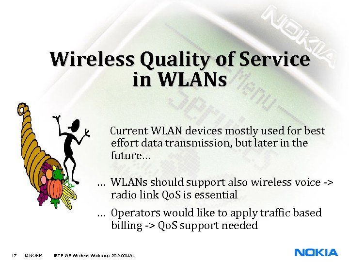 Wireless Quality of Service in WLANs Current WLAN devices mostly used for best effort