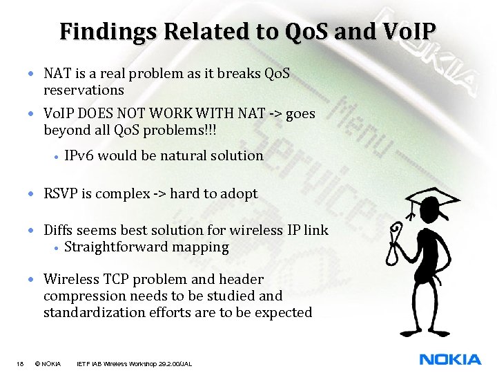 Findings Related to Qo. S and Vo. IP • NAT is a real problem