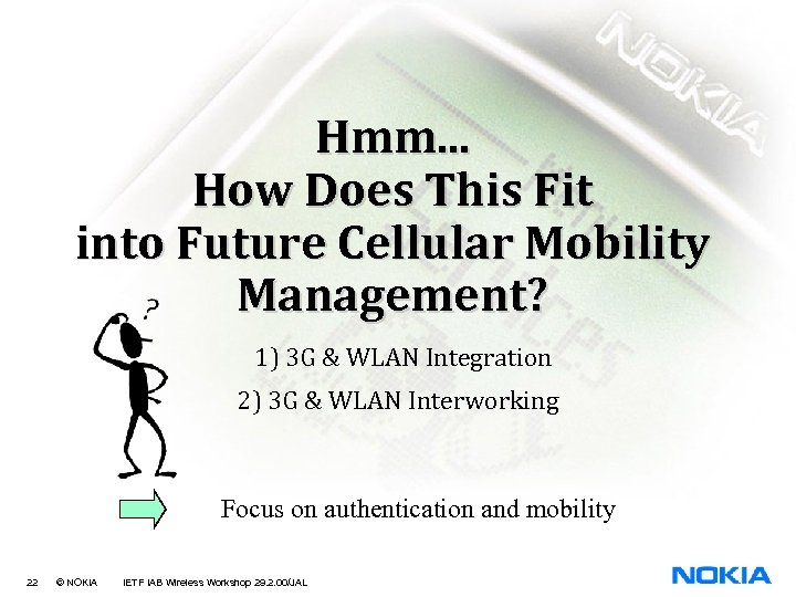 Hmm. . . How Does This Fit into Future Cellular Mobility Management? 1) 3