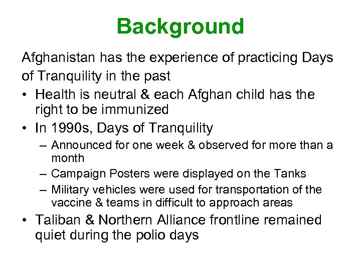 Background Afghanistan has the experience of practicing Days of Tranquility in the past •