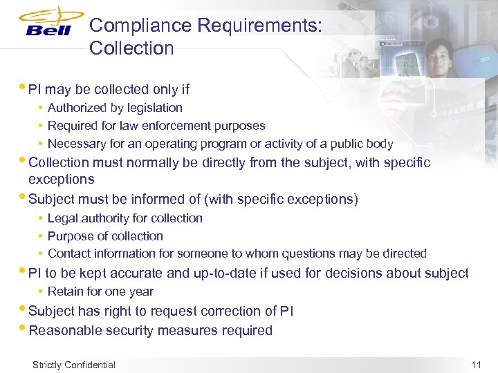 Compliance Requirements: Collection • PI may be collected only if • Authorized by legislation