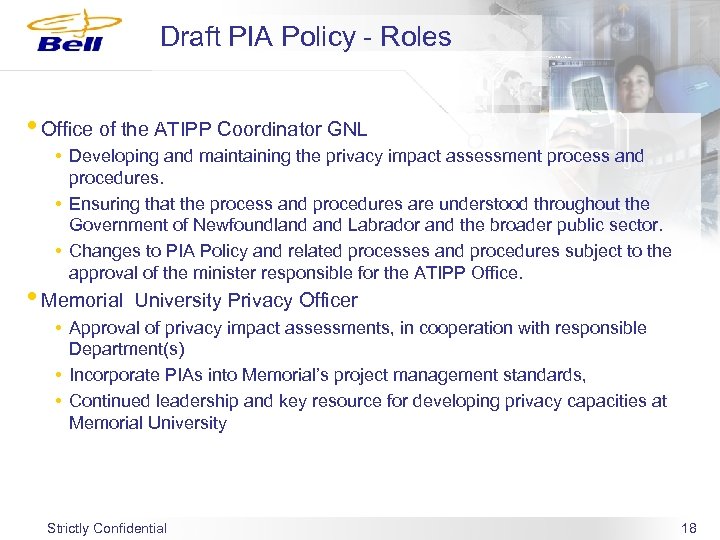Draft PIA Policy - Roles • Office of the ATIPP Coordinator GNL • Developing