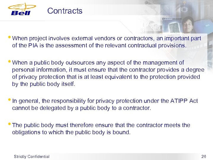 Contracts • When project involves external vendors or contractors, an important part of the