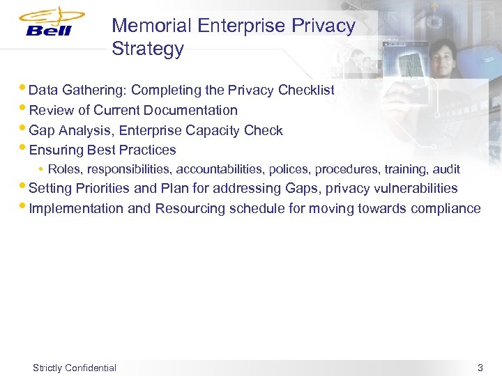 Memorial Enterprise Privacy Strategy • Data Gathering: Completing the Privacy Checklist • Review of
