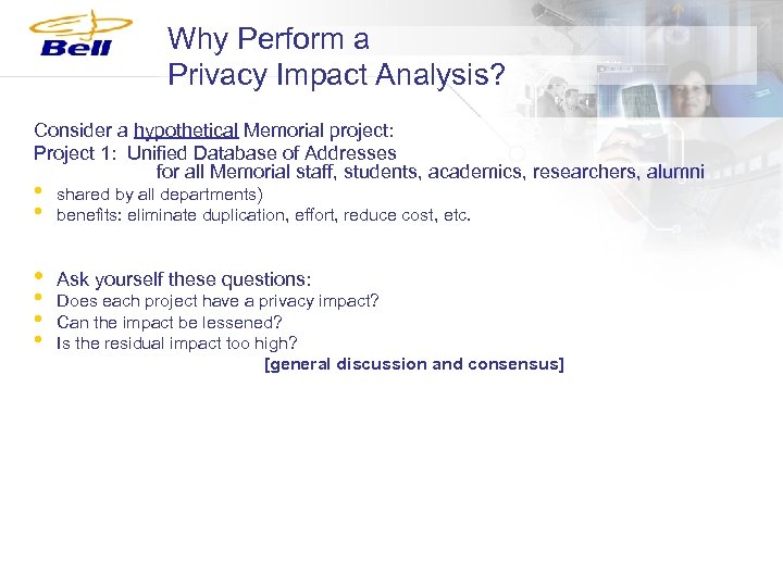 Why Perform a Privacy Impact Analysis? Consider a hypothetical Memorial project: Project 1: Unified