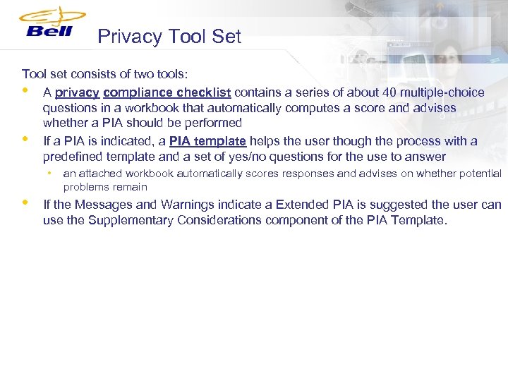 Privacy Tool Set Tool set consists of two tools: • A privacy compliance checklist