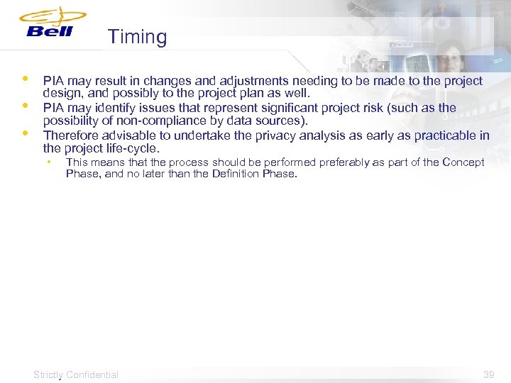 Timing • • • PIA may result in changes and adjustments needing to be