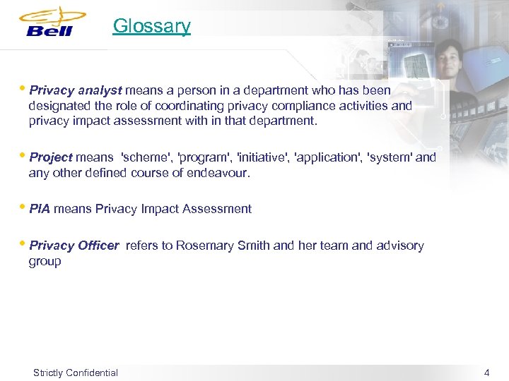 Glossary • Privacy analyst means a person in a department who has been designated