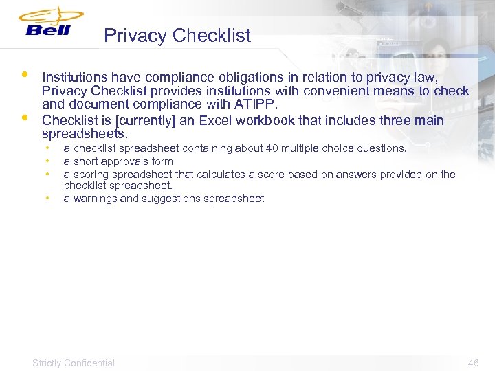 Privacy Checklist • • Institutions have compliance obligations in relation to privacy law, Privacy