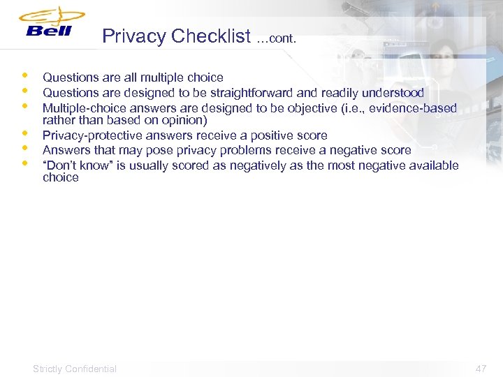 Privacy Checklist …cont. • • • Questions are all multiple choice Questions are designed