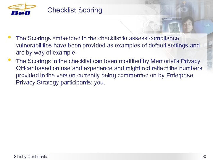 Checklist Scoring • • The Scorings embedded in the checklist to assess compliance vulnerabilities