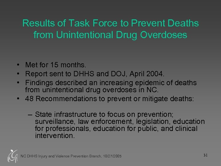 Results of Task Force to Prevent Deaths from Unintentional Drug Overdoses • Met for