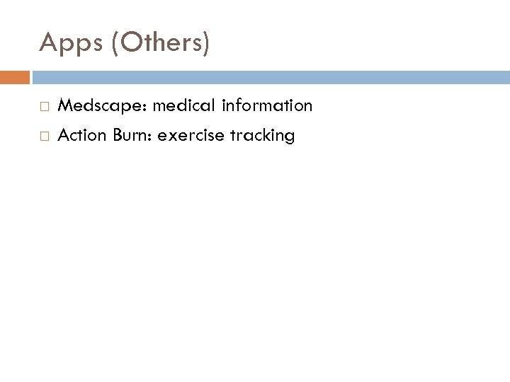 Apps (Others) Medscape: medical information Action Burn: exercise tracking 