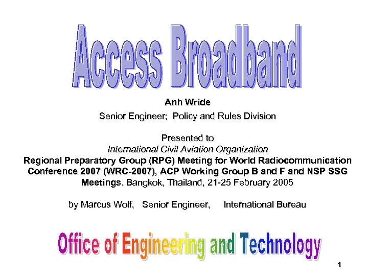 Anh Wride Senior Engineer; Policy and Rules Division Presented to International Civil Aviation Organization