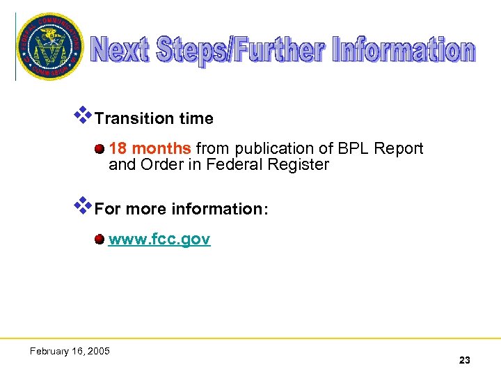 v. Transition time 18 months from publication of BPL Report and Order in Federal