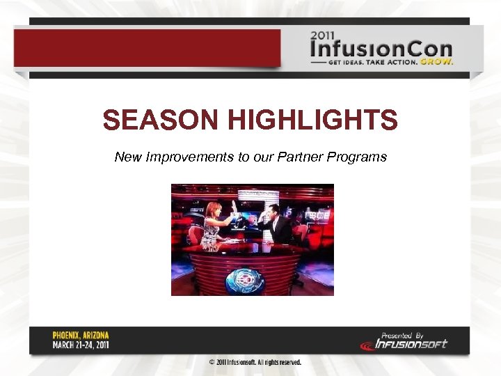 SEASON HIGHLIGHTS New Improvements to our Partner Programs 