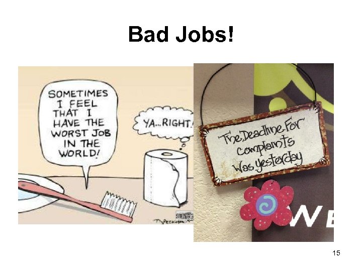 Bad Jobs! 15 