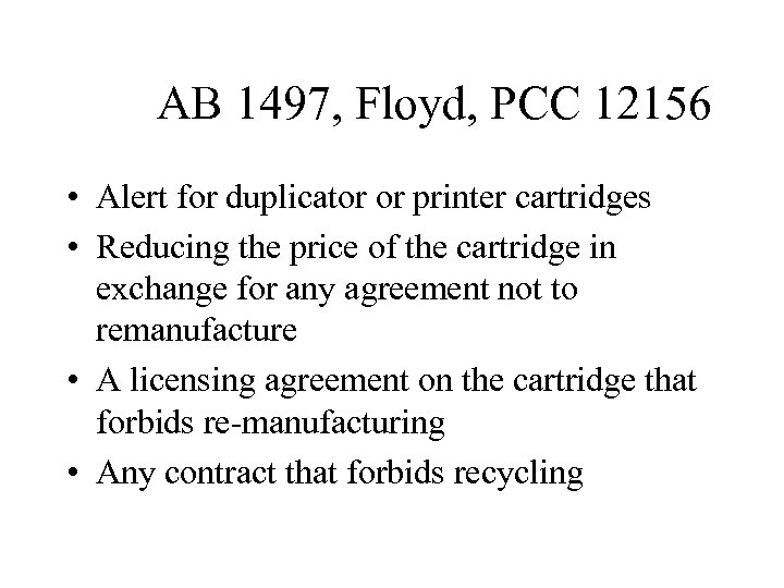 AB 1497, Floyd, PCC 12156 • Alert for duplicator or printer cartridges • Reducing