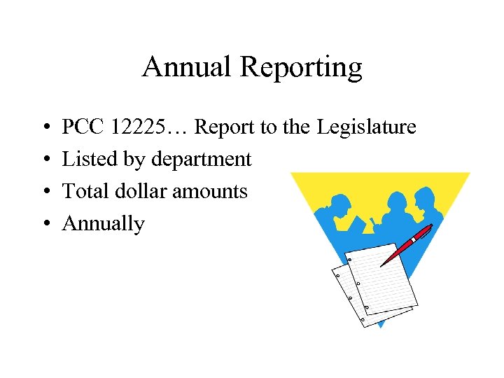 Annual Reporting • • PCC 12225… Report to the Legislature Listed by department Total