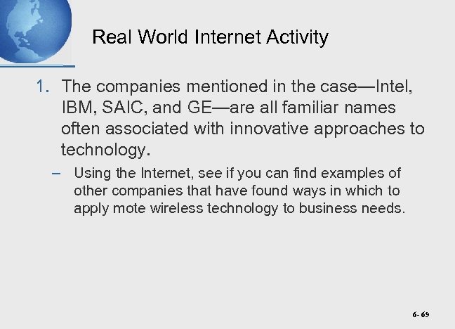 Real World Internet Activity 1. The companies mentioned in the case—Intel, IBM, SAIC, and