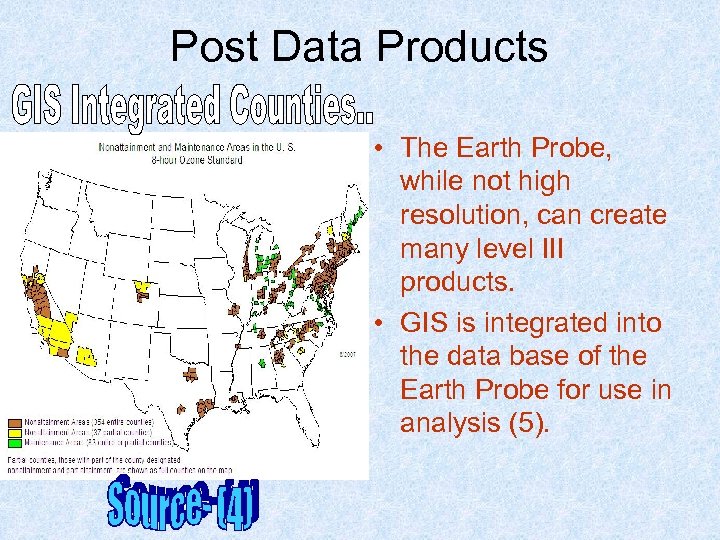 Post Data Products • The Earth Probe, while not high resolution, can create many