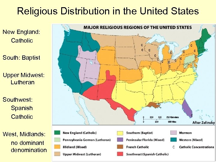 Religious Distribution in the United States New England: Catholic South: Baptist Upper Midwest: Lutheran