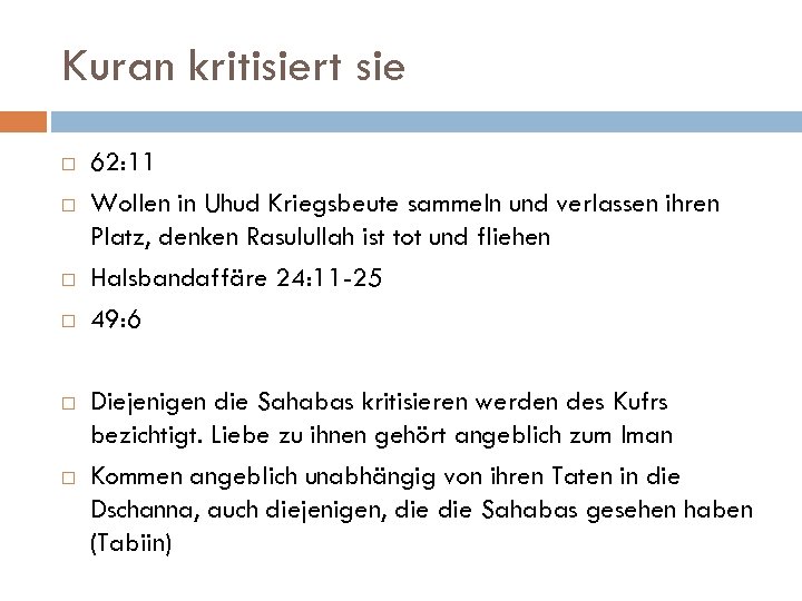 Kuran kritisiert sie 62: 11 Wollen in Uhud Kriegsbeute sammeln und verlassen ihren Platz,