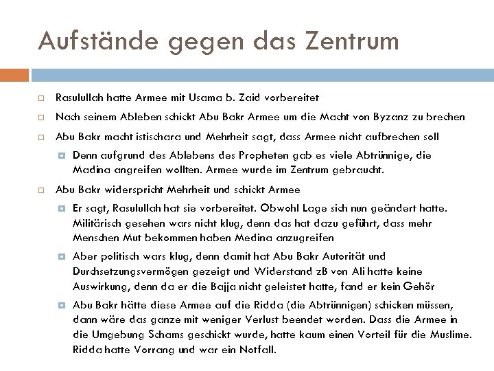 Aufstände gegen das Zentrum Rasulullah hatte Armee mit Usama b. Zaid vorbereitet Nach seinem