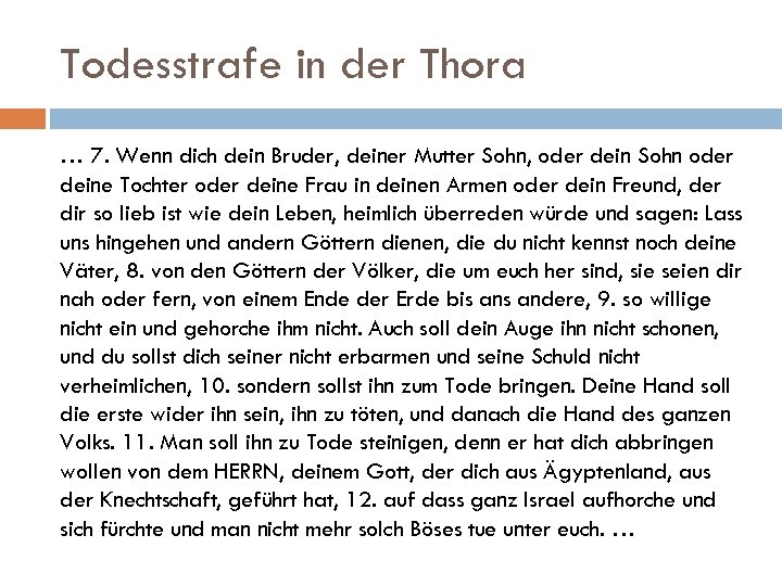Todesstrafe in der Thora … 7. Wenn dich dein Bruder, deiner Mutter Sohn, oder