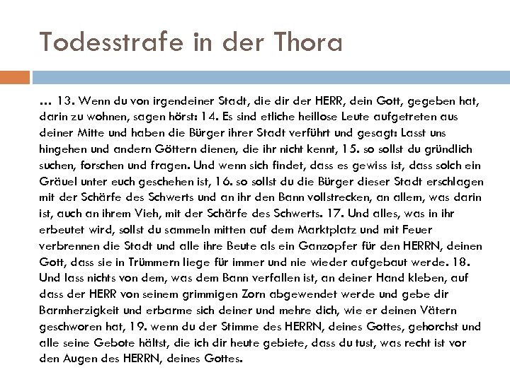 Todesstrafe in der Thora … 13. Wenn du von irgendeiner Stadt, die dir der