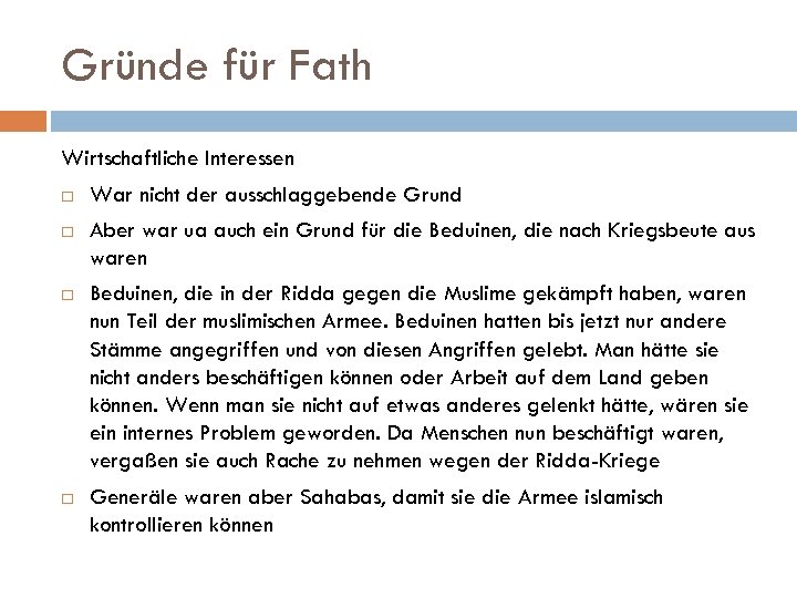 Gründe für Fath Wirtschaftliche Interessen War nicht der ausschlaggebende Grund Aber war ua auch
