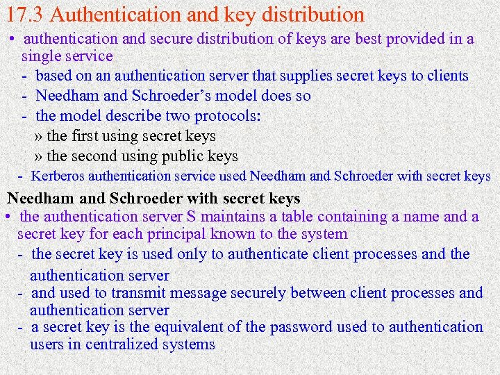 17. 3 Authentication and key distribution • authentication and secure distribution of keys are