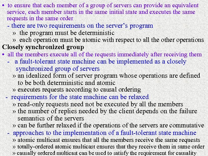  • to ensure that each member of a group of servers can provide