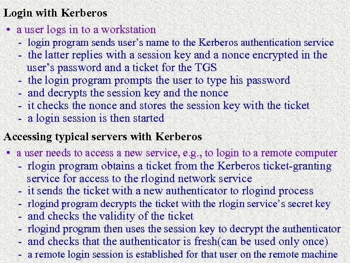 Login with Kerberos • a user logs in to a workstation - login program