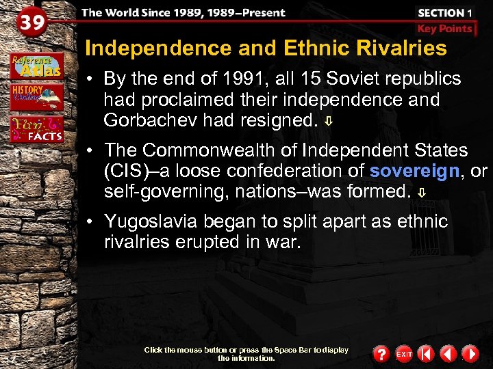 Independence and Ethnic Rivalries • By the end of 1991, all 15 Soviet republics