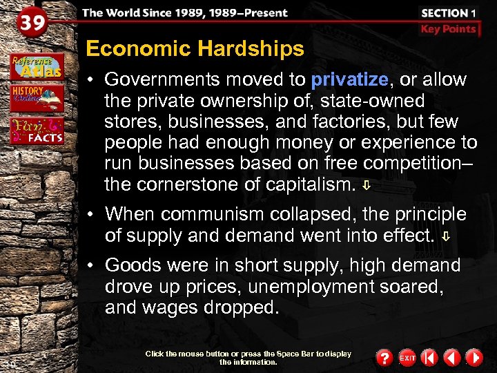 Economic Hardships • Governments moved to privatize, or allow the private ownership of, state-owned