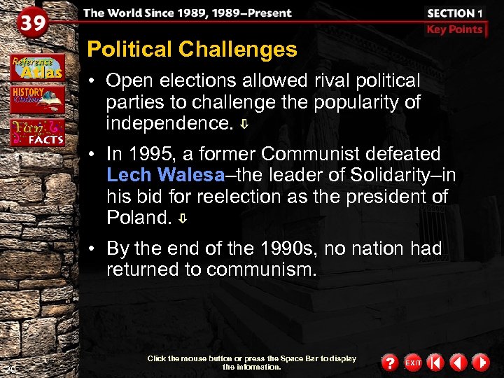 Political Challenges • Open elections allowed rival political parties to challenge the popularity of