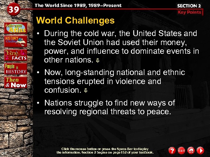 World Challenges • During the cold war, the United States and the Soviet Union