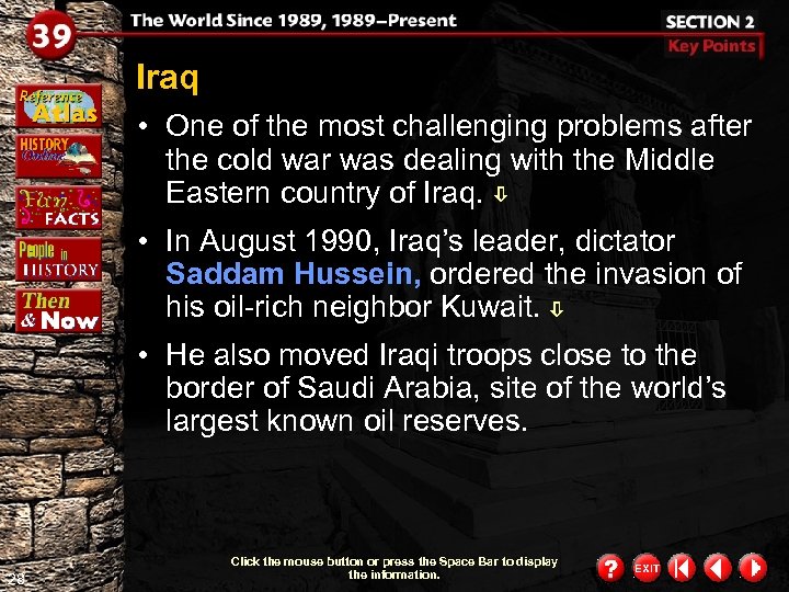 Iraq • One of the most challenging problems after the cold war was dealing