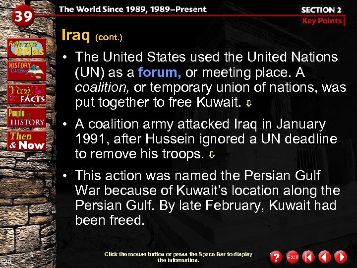Iraq (cont. ) • The United States used the United Nations (UN) as a
