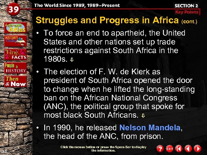Struggles and Progress in Africa (cont. ) • To force an end to apartheid,