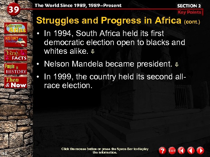 Struggles and Progress in Africa (cont. ) • In 1994, South Africa held its