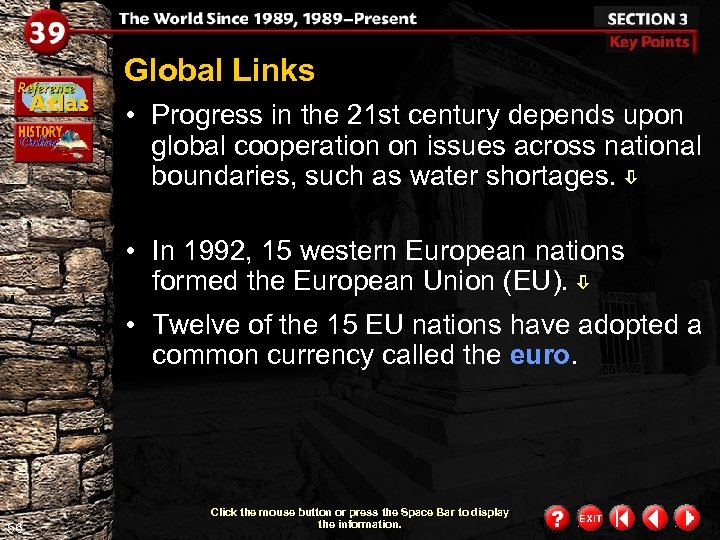 Global Links • Progress in the 21 st century depends upon global cooperation on