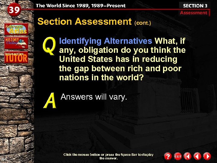 Section Assessment (cont. ) Identifying Alternatives What, if any, obligation do you think the