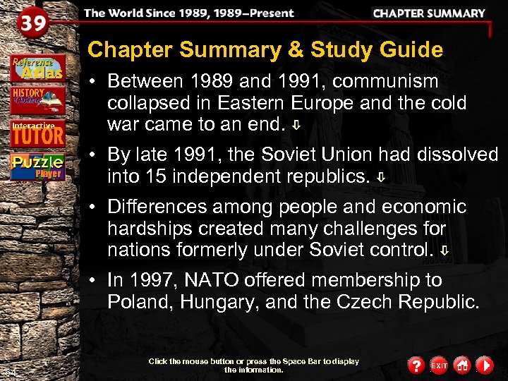 Chapter Summary & Study Guide • Between 1989 and 1991, communism collapsed in Eastern