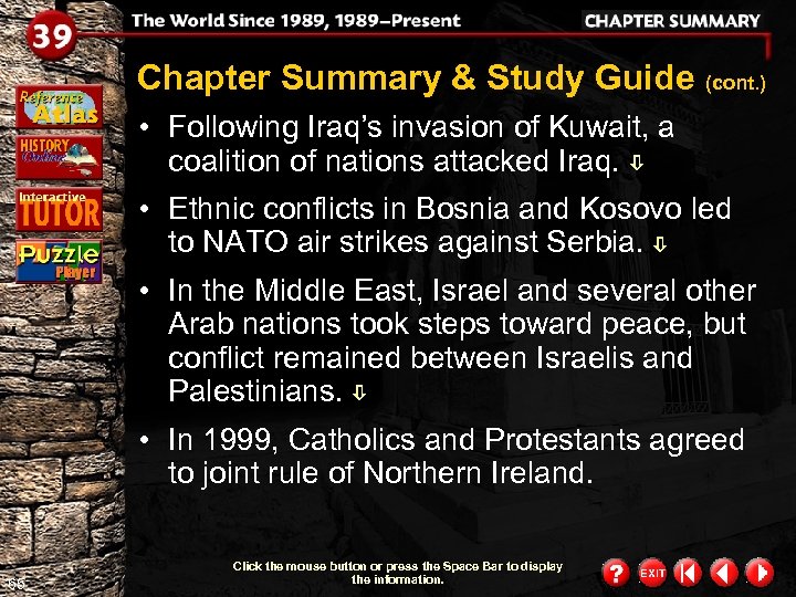 Chapter Summary & Study Guide (cont. ) • Following Iraq’s invasion of Kuwait, a