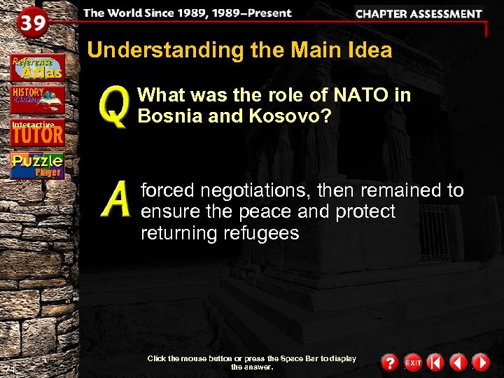 Understanding the Main Idea What was the role of NATO in Bosnia and Kosovo?