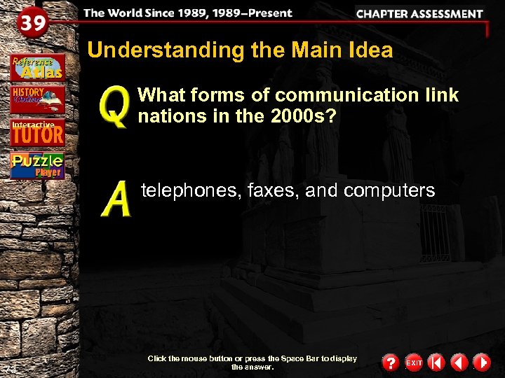 Understanding the Main Idea What forms of communication link nations in the 2000 s?