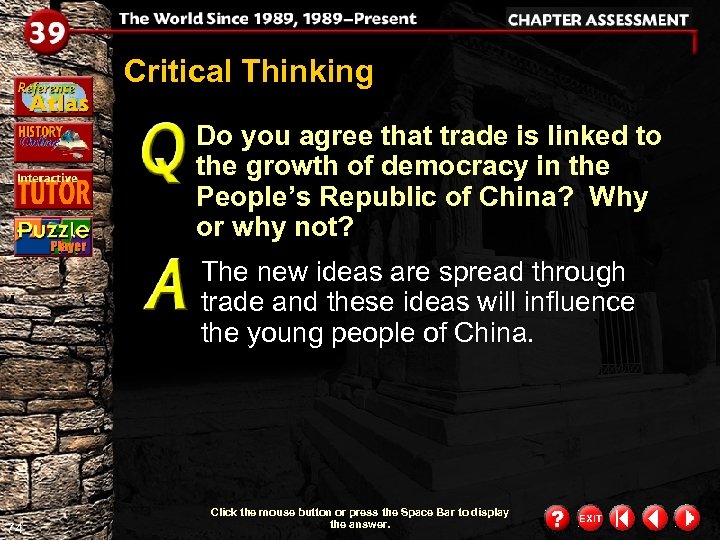 Critical Thinking Do you agree that trade is linked to the growth of democracy